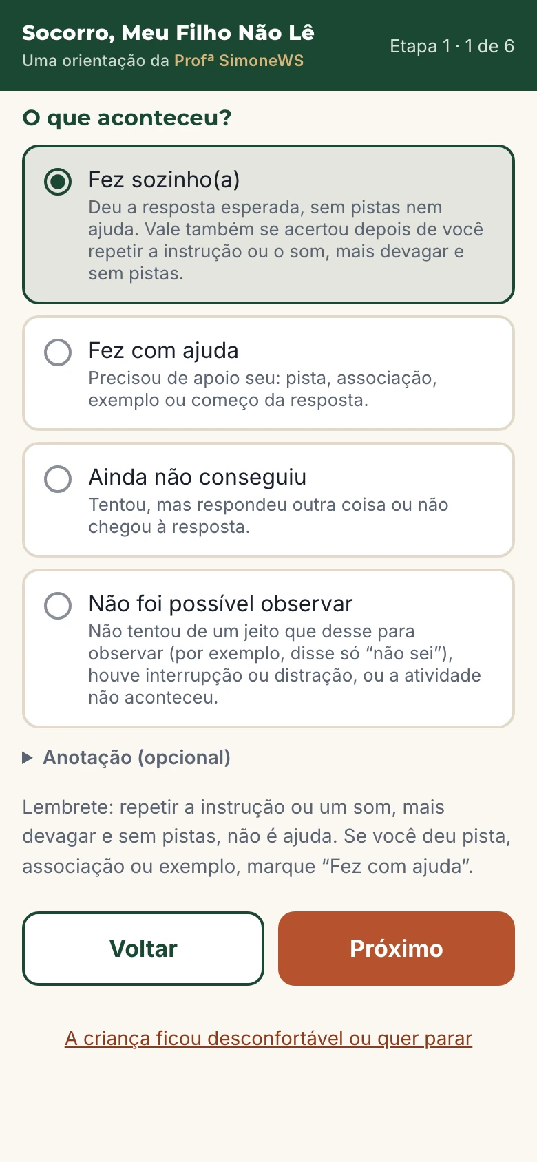 A mesma tela do quiz no celular: O que aconteceu?, com a opção Fez sozinho(a) marcada